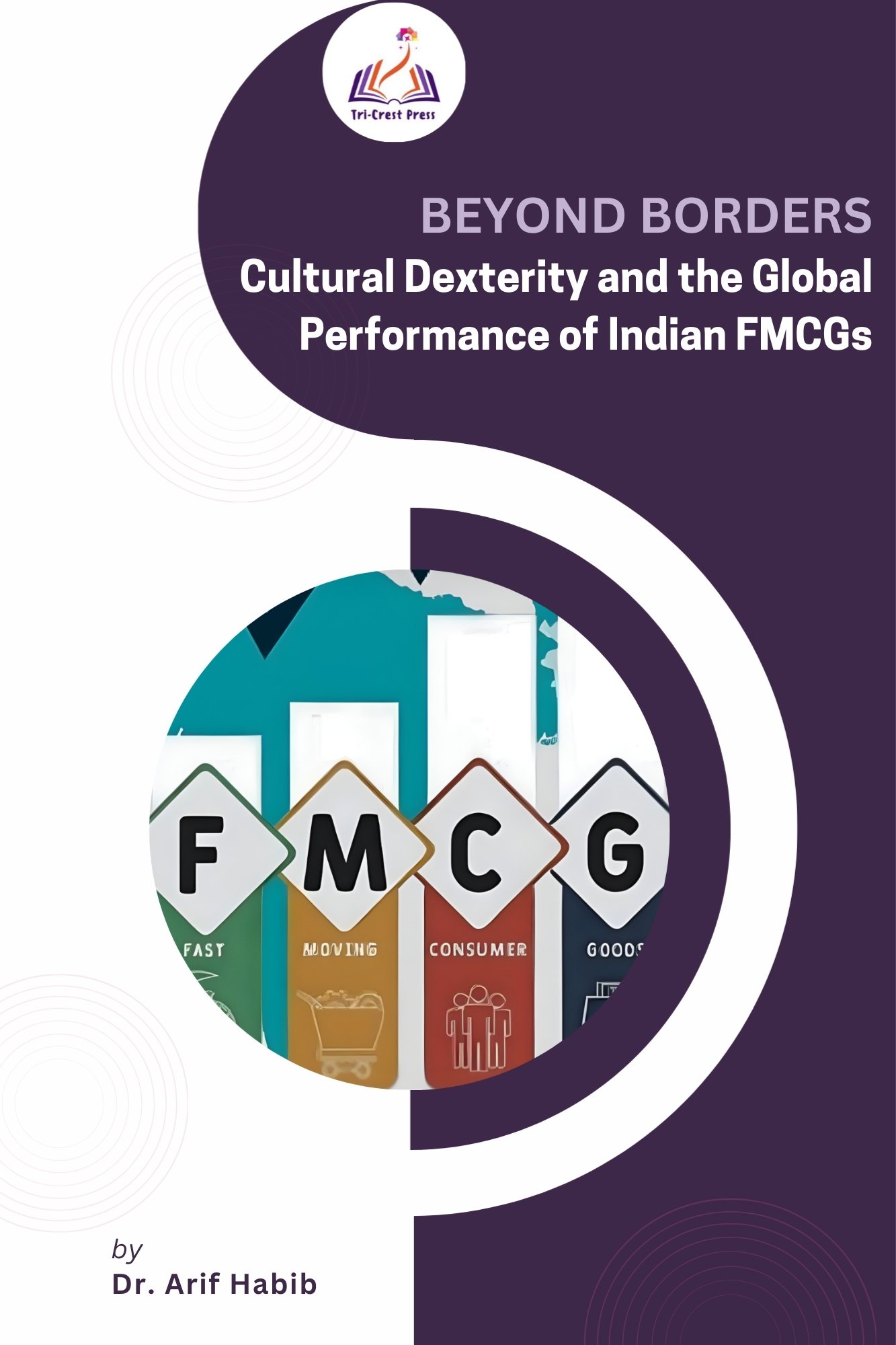Beyond Borders: Cultural Dexterity and the Global Performance of Indian FMCGs